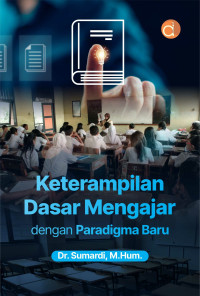 Image of Keterampilan Dasar Mengajar Dengan Paradigma Baru