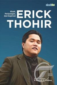 Image of Kisah, Perjuangan, dan Inspirasi Erick Thohir