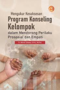 Image of Mengukur Kesuksesan Program Konseling Kelompok dalam Mendorong Perilaku Proposional dan Empati