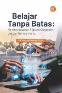 Image of Belajar Tanpa Batas : Memberdayakan Flipped Classrom dengan Generative AI