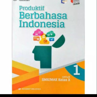 Image of PRODUKTIF BERBAHASA INDONESIA untuk SMK/MAK Kelas X